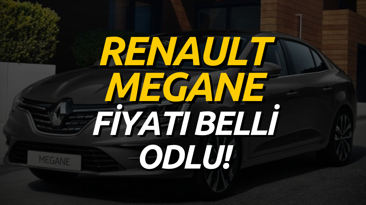 Renault Megane Aralık 2022 Fiyat Listesi Belli Oldu! İşte Renault Megane Güncel Fiyatı