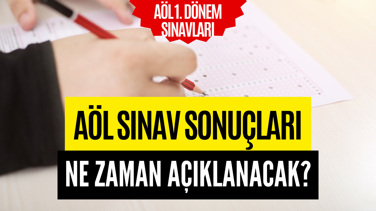 AÖL Sınav Sonuçları Ne Zaman Açıklanacak Merak Ediliyor! AÖL 1. Dönem Sınavları