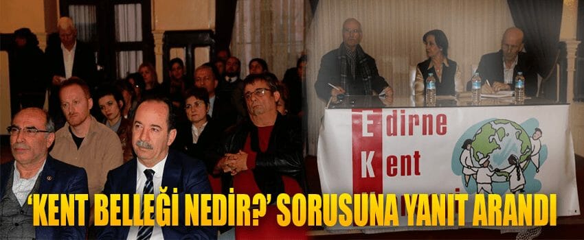 "Kent Belleği Nedir?" Sorusuna Yanıt Arandı