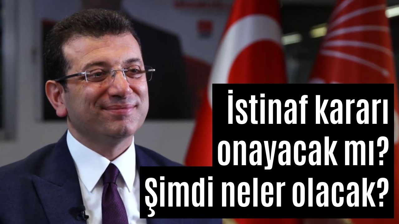 Karar İstinaf Edildi! Peki Şimdi Ne Olacak? Ekrem İmamoğlu'nu Nasıl Bir Süreç Bekliyor?