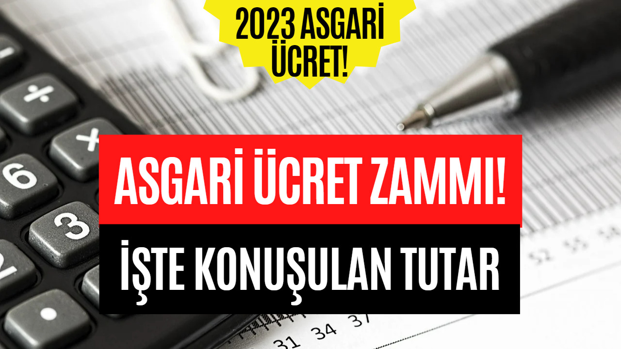 Asgari Ücret Zammı İçin Hesaplamalar Hız Kazandı! 2023 Asgari Ücret İçin Tahminler