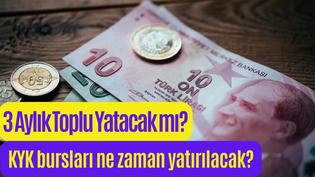 KYK İlk Burs Ödemeleri Ne Zaman? 3 Aylık Toplu KYK Yatacak mı? 2023 KYK Burs ve Kredi Miktarı Ne Kadar?