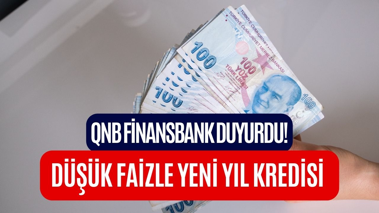 QNB Finansbank Yeni Yıl Kredisi İle Anında Hesabınıza 7500 TL Geçiyor