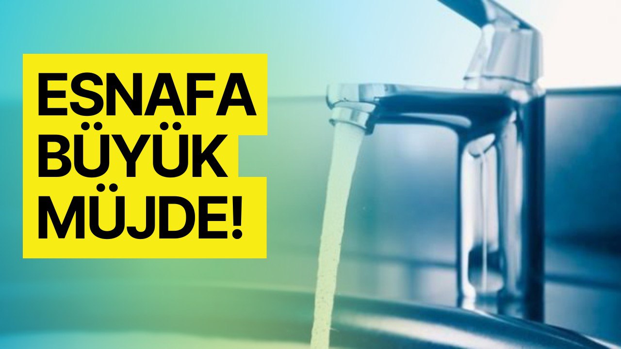 Esnafın Cebini Bir Nebze Olsun Rahatlayacak Büyük Müjde Duyuruldu! Esnaf Suya Para Ödemeyecek