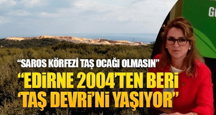 TEMA Vakı Edirne İl Temsilcisi Çoğal: "Saros Körfezi Taş Ocağı Olmasın!"