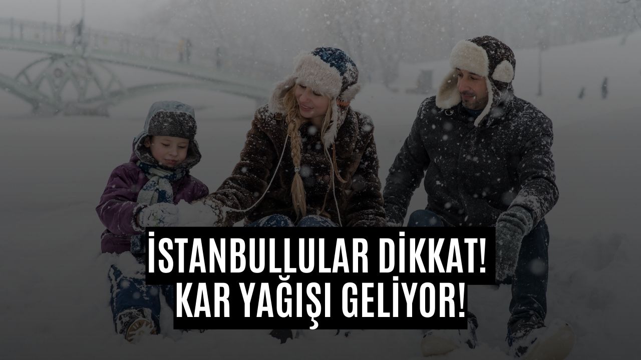 İstanbullular Dikkat! Kar Yağışı Geliyor!