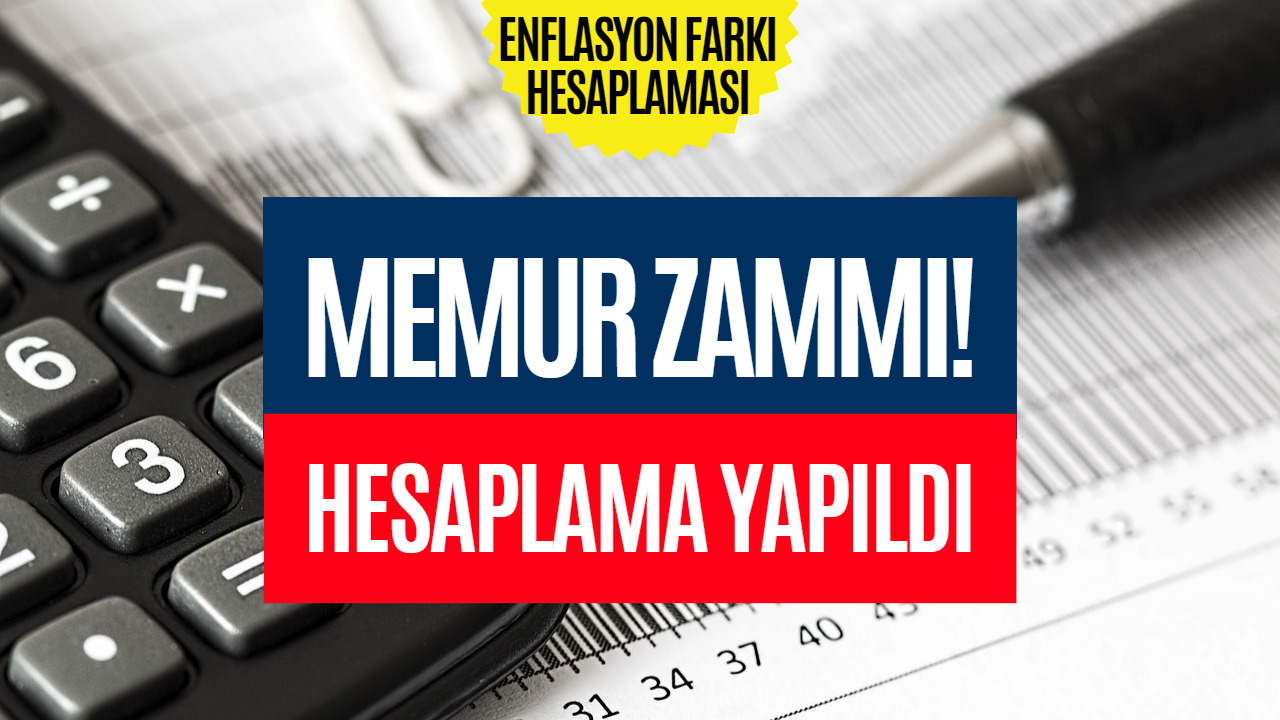 Memur Zammı 2023 İçin Hesaplama Yapıldı! Beş Aylık Enflasyon Farkı Belli Oldu