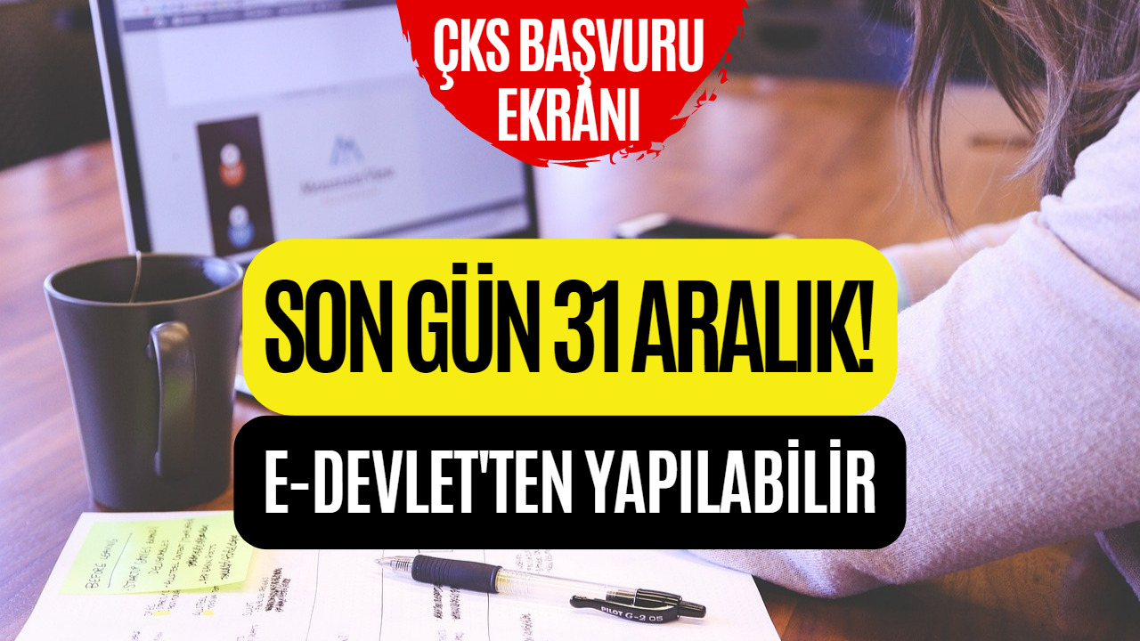 31 Aralık Tarihinde Sona Erecek! e-Devlet Üzerinden Başvuru Yapılıyor