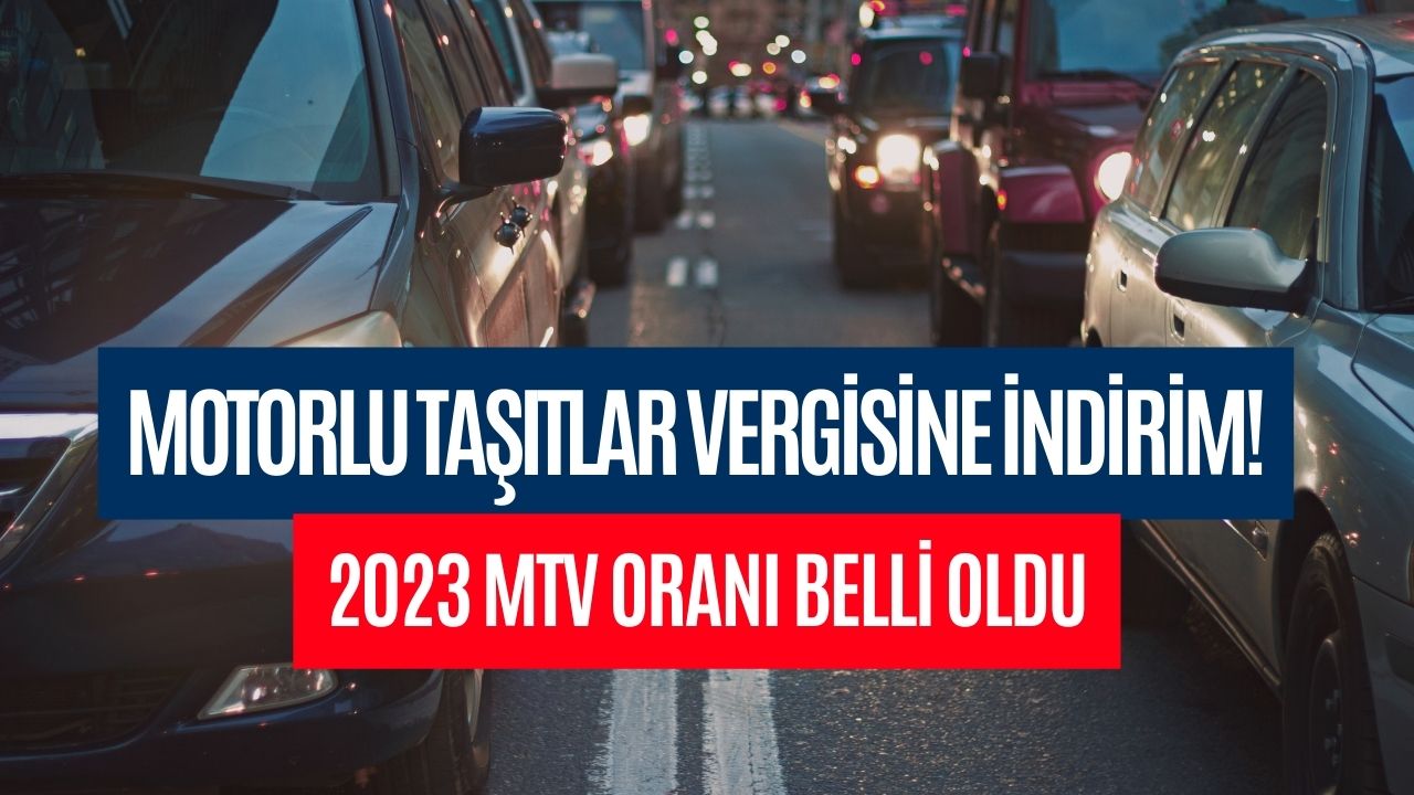 Sürpriz Karar! Motorlu Taşıtlar Vergisi’ne İndirim Geldi! 2023 MTV Oranı Belli Oldu