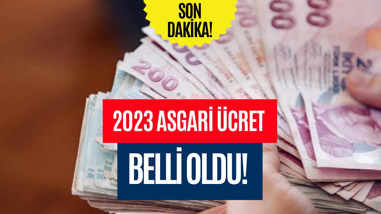 2023 Asgari Ücret Ne Kadar Oldu? Milyonların Beklediği 2023 Asgari Ücret Açıklandı!