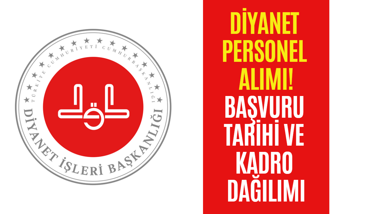 Diyanet İşleri Başkanlığı Personel Alımı Yapacak! Diyanet Personel Alımı Başvuru Tarihi Belli Oldu