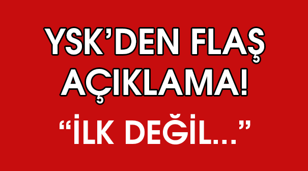 YSK'den Flaş Açıklama