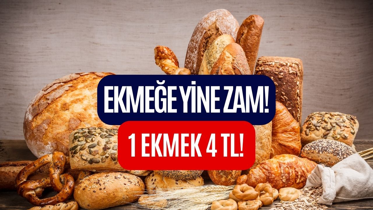 Her Sofranın Vazgeçilmezi Ekmeğe Yine Zam Geldi! 1 Ekmek 4 TL Oldu