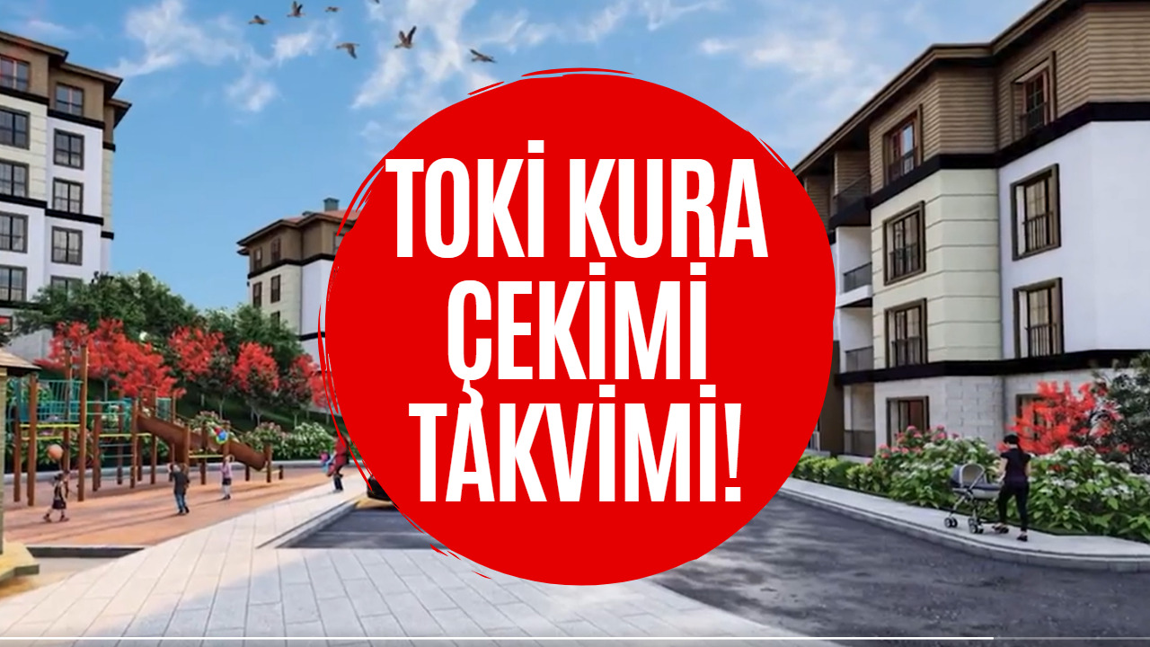 TOKİ Kura Çekimine Ocak Ayına Kadar Ara Verildi! İşte Güncel TOKİ Kura Çekimi Takvimi