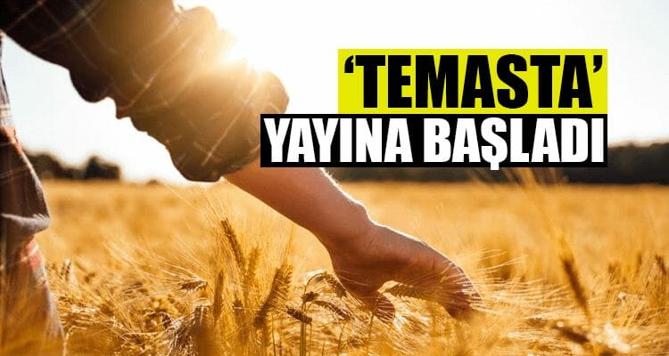 'Temasta' Yayına Başladı