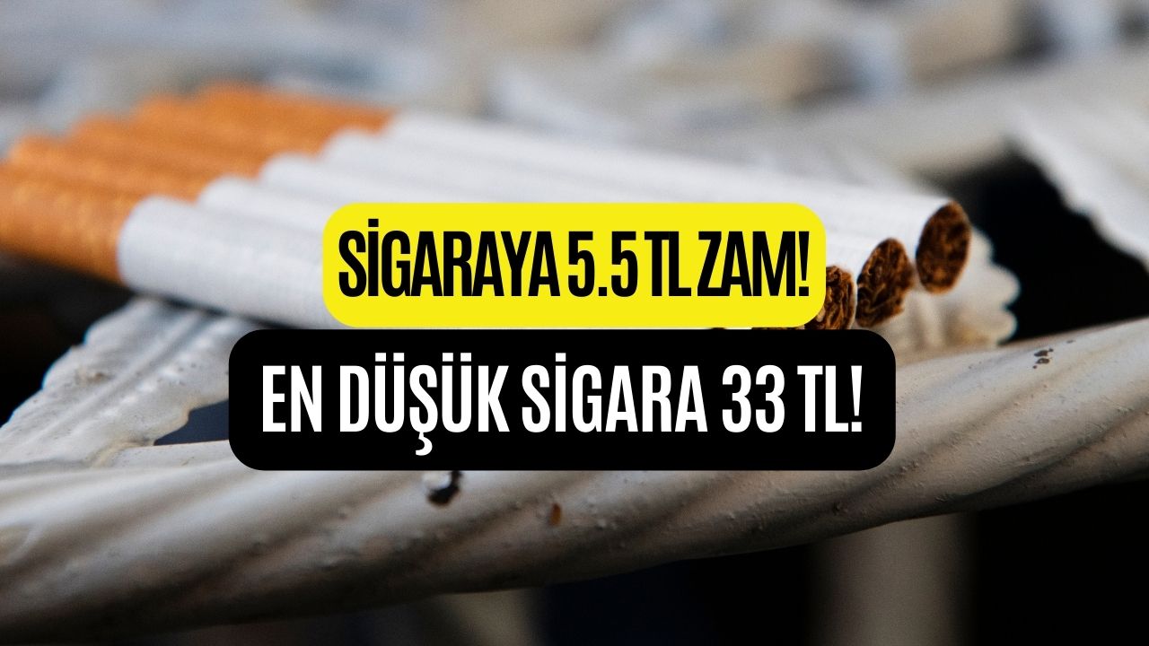 Sigaraya 5.5 TL Zam Gelecek! En Düşük Sigara Fiyatı 33 TL!