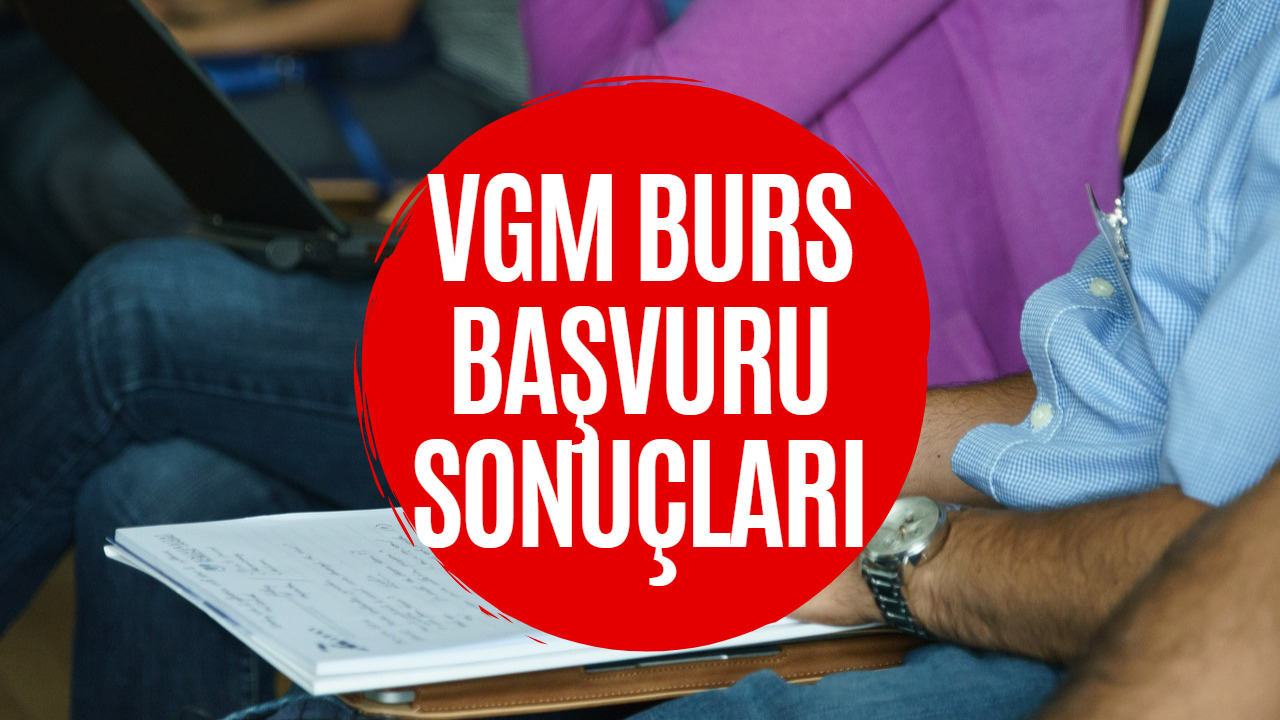 VGM Burs Sonuçları Açıklandı Mı? Vakıflar Genel Müdürlüğü VGM Burs Detayları!