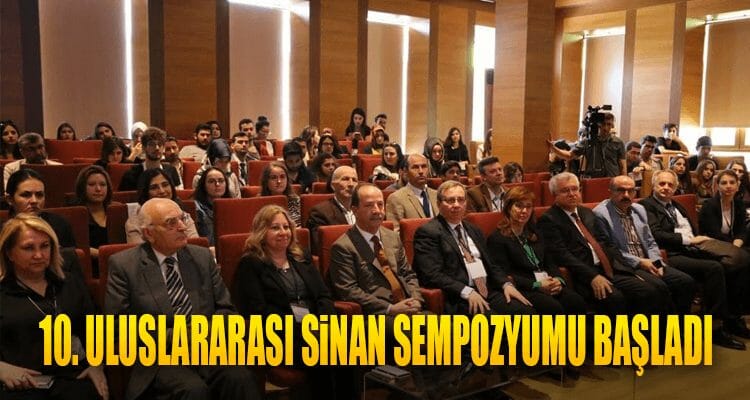 10. Uluslararası Sinan Sempozyumu Başladı