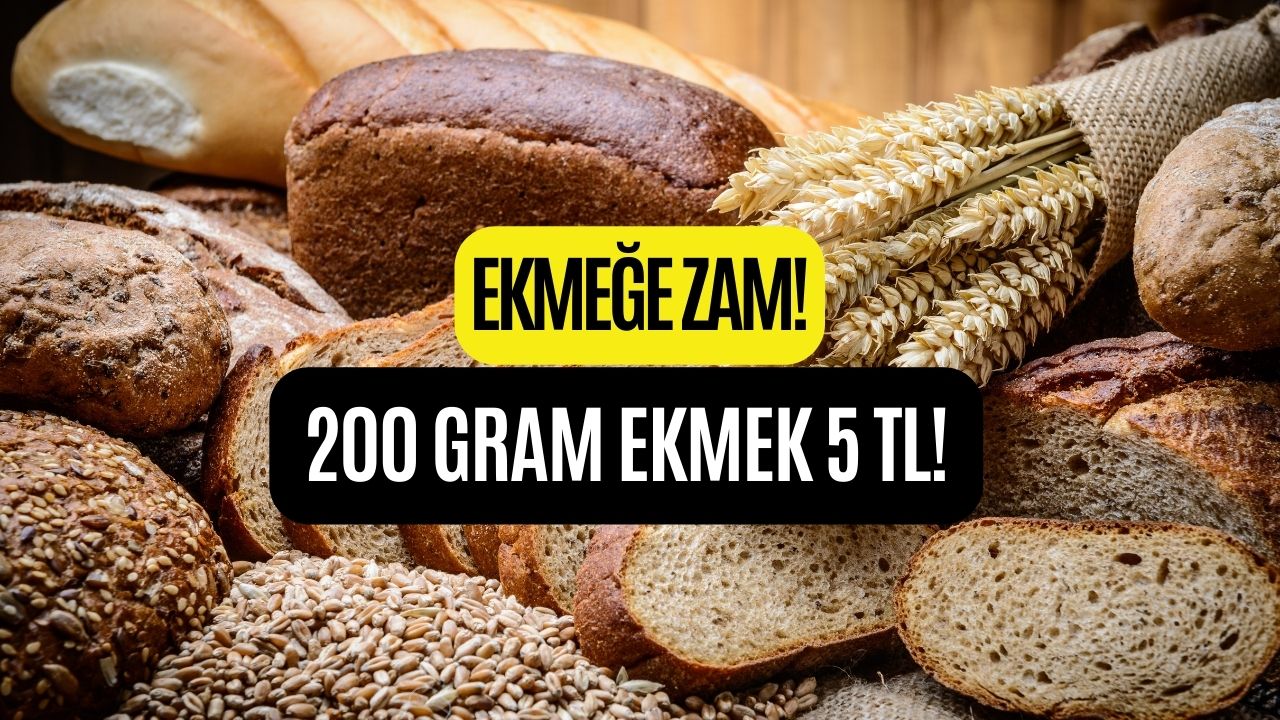 Ekmeğe Bir Zam Daha! 200 Gram Ekmek 5 TL Oldu