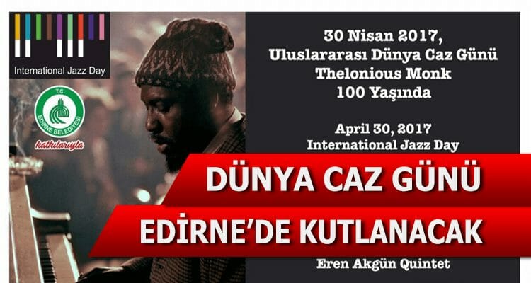 Dünya Caz Günü Edirne'de Kutlanacak