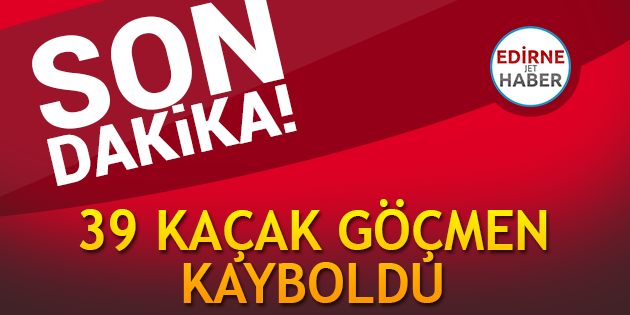 Kaçak Göçmenler Kayboldu