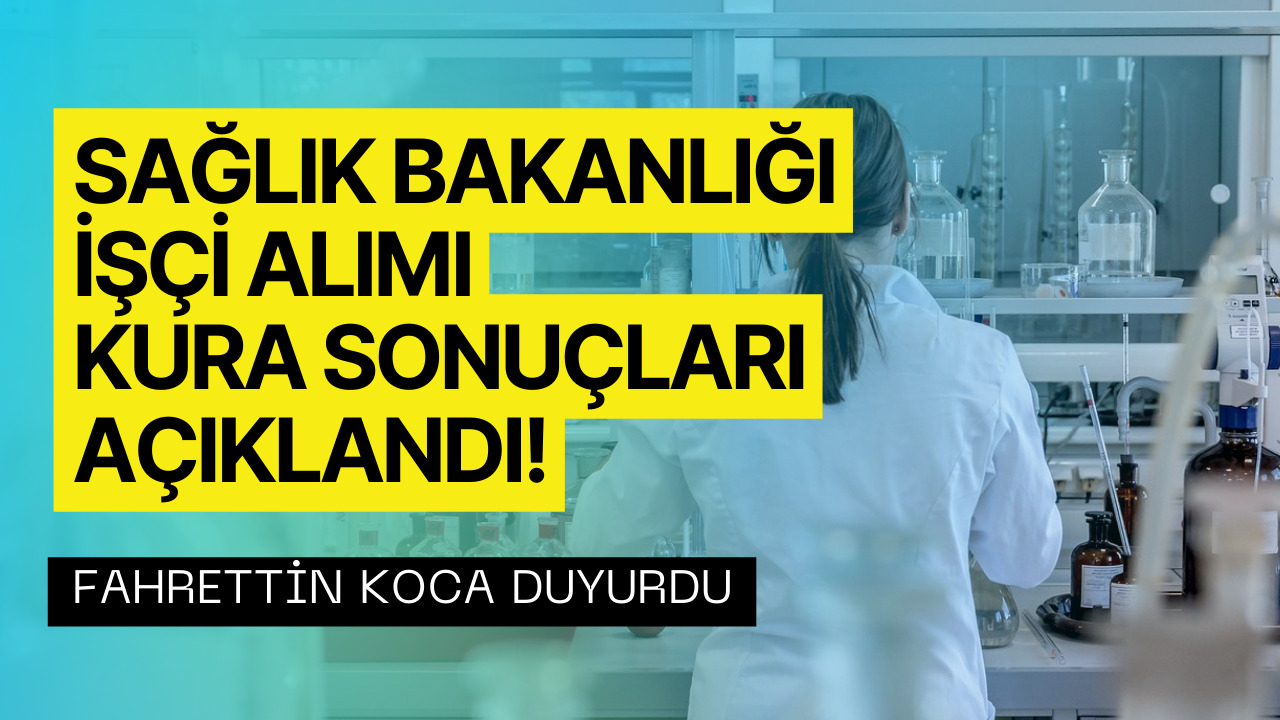 Sağlık Bakanlığı İşçi Alımı Kura Sonuçları Açıklandı! Sağlık Bakanlığı Kura Sonucu