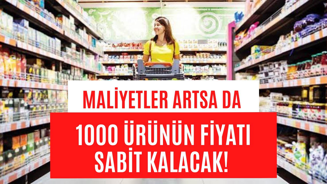 Zincir Marketten Flaş Hamle! 1000 Ürüne Zam Yapılmayacak