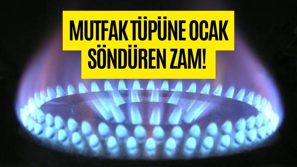 Mutfak Tüpüne Zam! Ocaklarla Birlikte Cepler de Yanacak